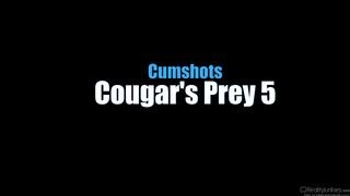 RealityJunkies - CUMSHOTS Cougar's Prey Volume 05 Scene 6 - 12/12/2011
