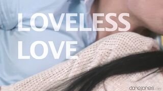 Dane Jones - Loveless Love - 07/07/2015