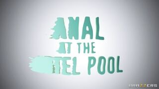 Brazzers Exxtra - Anal At The Hotel Pool - 12/07/2020