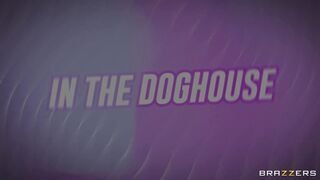 Brazzers Exxtra - In The Doghouse - 01/23/2021